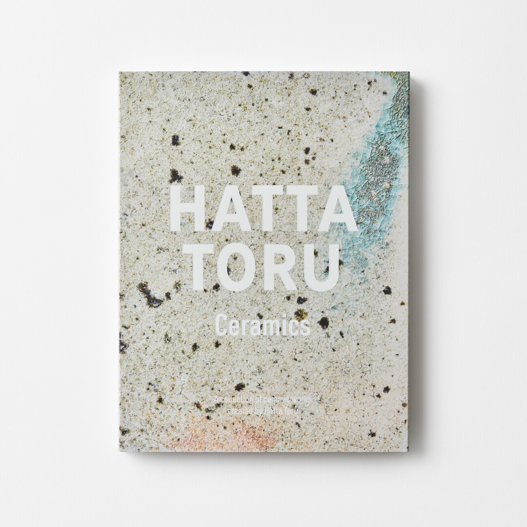 A cover of the book HATTA TORU Ceramics from Japan House London.
